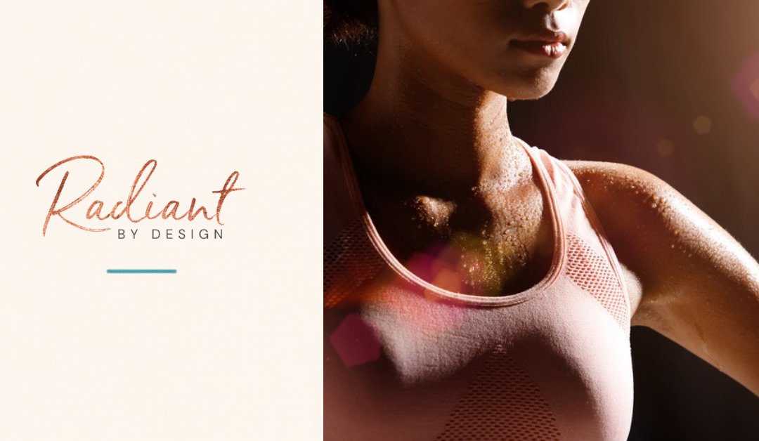 Close-up of a woman in a pink sports top after a workout, glistening with sweat in warm light, next to the Radiant By Design logo.